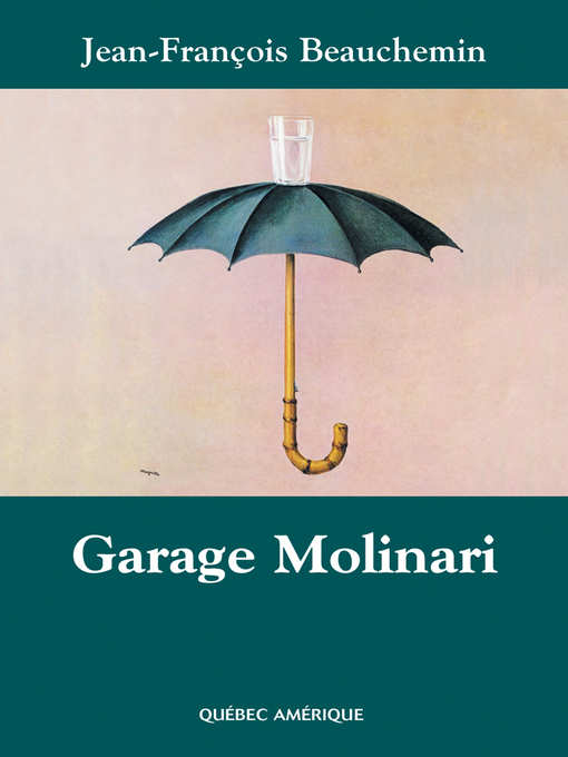 Title details for Garage Molinari by Jean-François Beauchemin - Available